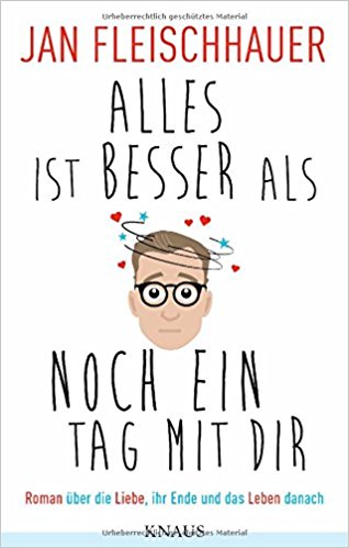 Links der Woche #41 Jan Fleischhauer Buch Alles ist besser als noch ein Tag mit dir