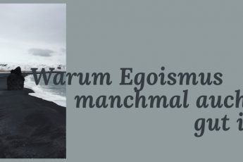 Warum Egoismus manchmal auch gut ist Headerbild